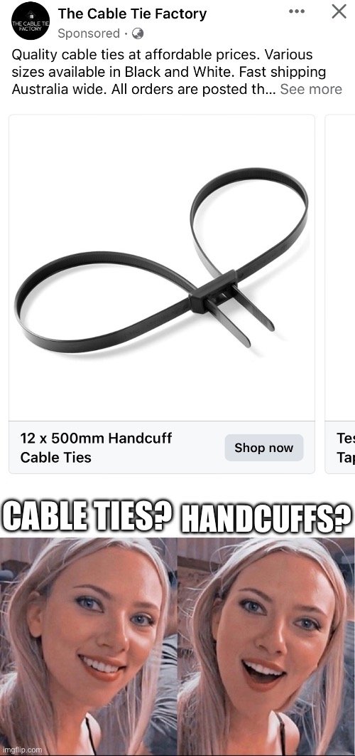 That escalated quickly | HANDCUFFS? CABLE TIES? | image tagged in smiling blonde girl,handcuffs,cable | made w/ Imgflip meme maker