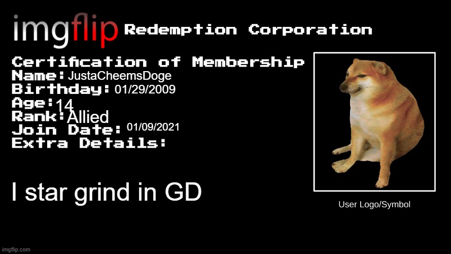 IRC Certification of Membership | JustaCheemsDoge; 01/29/2009; 14; Allied; 01/09/2021; I star grind in GD | image tagged in irc certification of membership | made w/ Imgflip meme maker