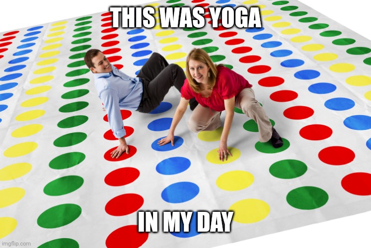Confusing coronavirus rules? We've got you covered. | THIS WAS YOGA; IN MY DAY | image tagged in confusing coronavirus rules we've got you covered | made w/ Imgflip meme maker