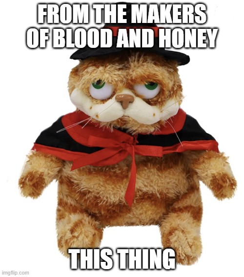Blood and Honey | FROM THE MAKERS OF BLOOD AND HONEY; THIS THING | image tagged in garfeind witch,garfield,funny | made w/ Imgflip meme maker
