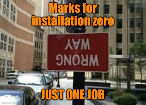 Way wrong | Marks for installation zero; JUST ONE JOB | image tagged in simple job,installation,zero marks,way wrong,one job | made w/ Imgflip meme maker