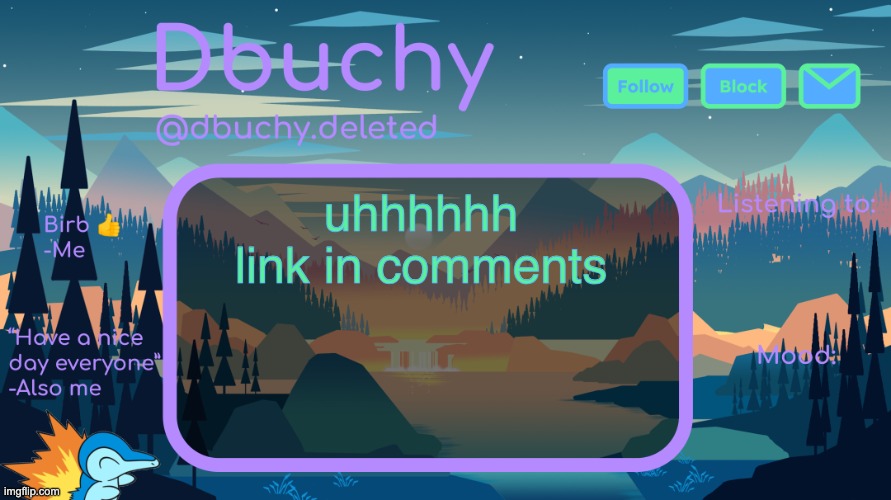 dbuchy announcement temp | uhhhhhh
link in comments | image tagged in dbuchy announcement temp | made w/ Imgflip meme maker