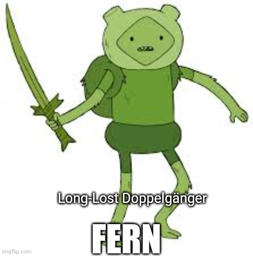 Extra Mode Final Boss | Long-Lost Doppelgänger; FERN | image tagged in r/bossfight | made w/ Imgflip meme maker