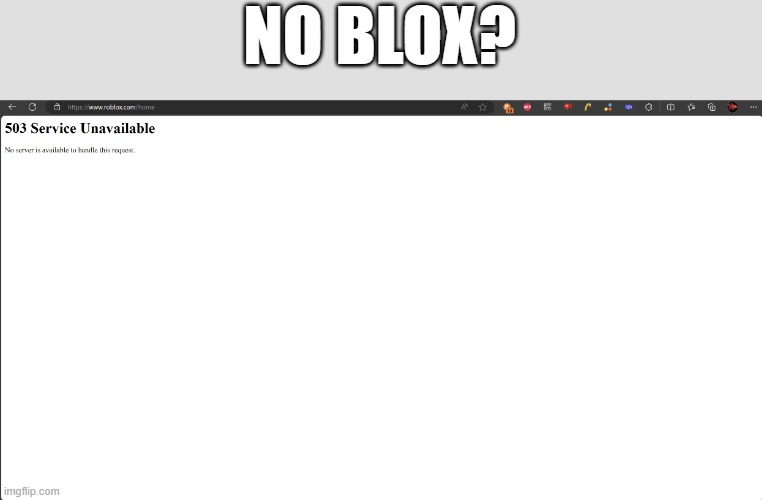 oof. | NO BLOX? | image tagged in wait,waht | made w/ Imgflip meme maker