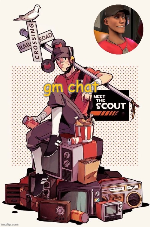 gm chat | image tagged in scout announcement temp | made w/ Imgflip meme maker