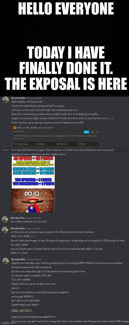 The long awaited exposal has come | HELLO EVERYONE; TODAY I HAVE FINALLY DONE IT. THE EXPOSAL IS HERE | made w/ Imgflip meme maker