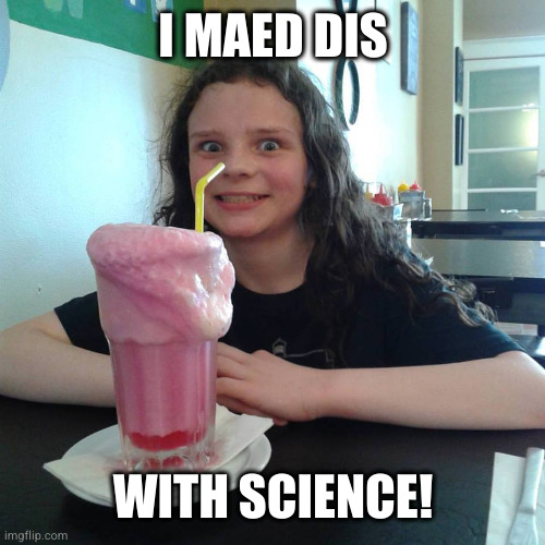 Thicc | I MAED DIS; WITH SCIENCE! | image tagged in thicc | made w/ Imgflip meme maker