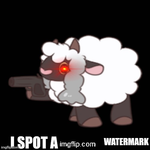 Use this on every meme you see | I SPOT A; WATERMARK | made w/ Imgflip meme maker