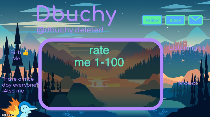 dbuchy announcement temp | rate me 1-100 | image tagged in dbuchy announcement temp | made w/ Imgflip meme maker