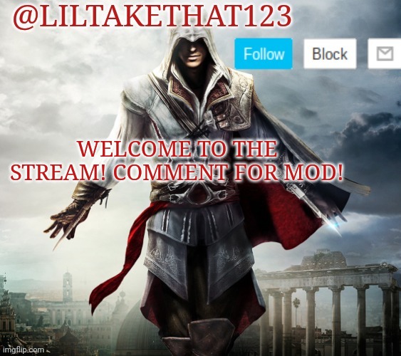 Dang, my 3rd time making a stream | WELCOME TO THE STREAM! COMMENT FOR MOD! | image tagged in liltakethat123 template,hello there | made w/ Imgflip meme maker