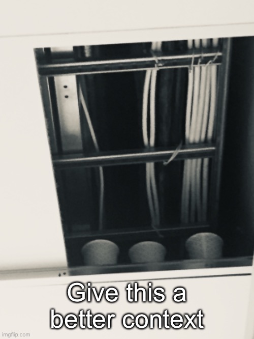 Give this a better context | made w/ Imgflip meme maker