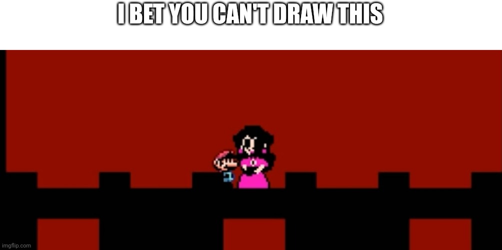 I BET YOU CAN'T DRAW THIS | image tagged in memes,drawing,mario,creepypasta | made w/ Imgflip meme maker