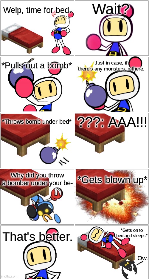 How Bombermen deal with monsters under the bed.mp3 | image tagged in comic | made w/ Imgflip meme maker