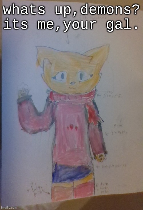 Scarf (Alt Casual Outfit) (Drawn By Scarf) | whats up,demons? its me,your gal. | image tagged in scarf alt casual outfit drawn by scarf | made w/ Imgflip meme maker