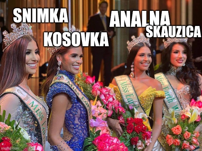 ANALNA; SNIMKA; KOSOVKA; SKAUZICA | made w/ Imgflip meme maker