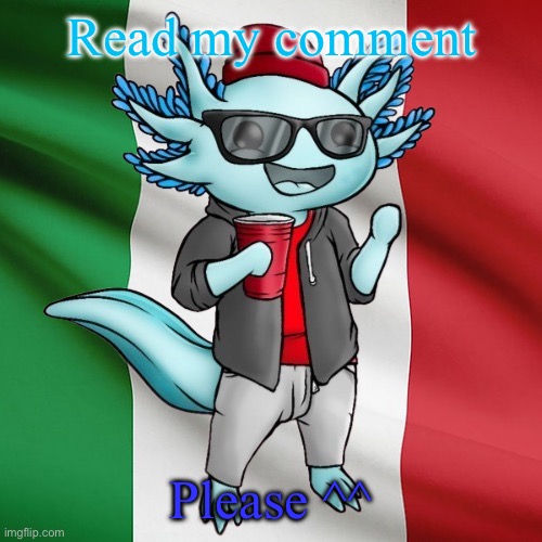 Seriously, it’s important | Read my comment; Please ^^ | image tagged in lucifer_the_italiano s announcement template | made w/ Imgflip meme maker