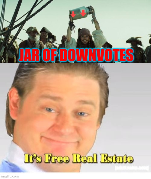 JAR OF DOWNVOTES | image tagged in jack sparrow jar of dirt,it's free real estate | made w/ Imgflip meme maker