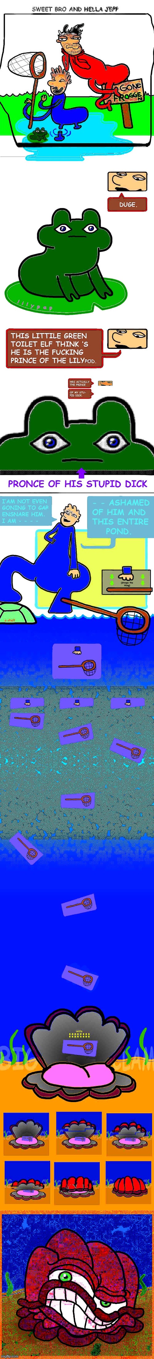 like if you agree he is the pronce of his STUPID dick | made w/ Imgflip meme maker