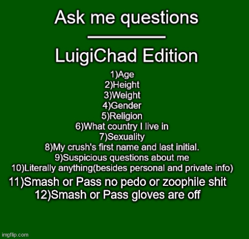 LuigiChad questions extended | image tagged in luigichad questions extended | made w/ Imgflip meme maker