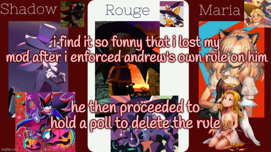 the rule is only bad if used against him apparently | i find it so funny that i lost my mod after i enforced andrew's own rule on him; he then proceeded to hold a poll to delete the rule | image tagged in drm's halloween temp | made w/ Imgflip meme maker