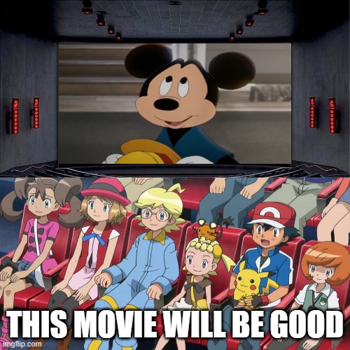 ash and friends watching once upon a studio | THIS MOVIE WILL BE GOOD | image tagged in pokemon xyz movie theater blank,nintendo,disney,pokemon,movies | made w/ Imgflip meme maker