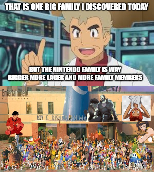 professor oak discovered families | THAT IS ONE BIG FAMILY I DISCOVERED TODAY; BUT THE NINTENDO FAMILY IS WAY BIGGER MORE LAGER AND MORE FAMILY MEMBERS | image tagged in professor oak smart,family,nintendo,pokemon,professor oak,spy x family | made w/ Imgflip meme maker