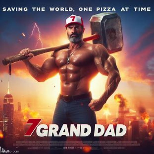 Making movie posters about imgflip users pt.94: 7_GRAND_DAD | made w/ Imgflip meme maker