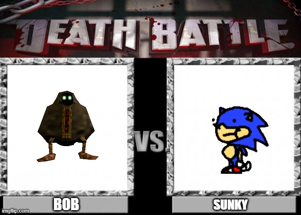 death battle | BOB; SUNKY | image tagged in death battle | made w/ Imgflip meme maker