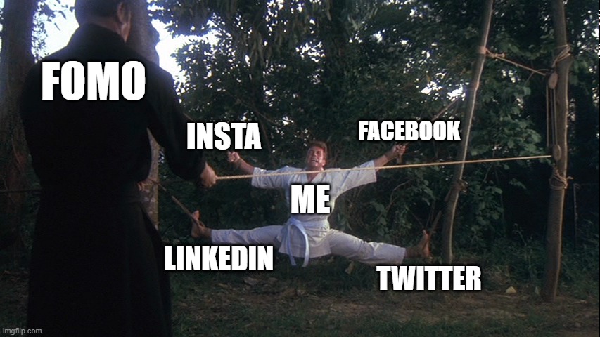 Torn | FOMO; FACEBOOK; INSTA; ME; LINKEDIN; TWITTER | image tagged in funny,1980s,action movies,van damme | made w/ Imgflip meme maker