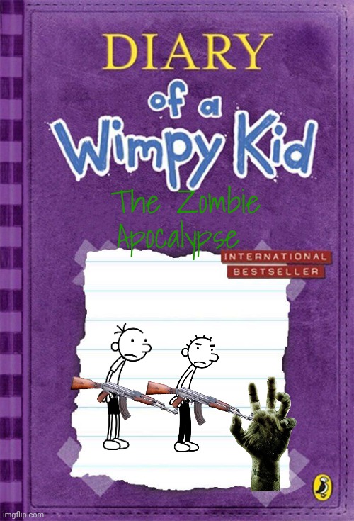 Diary of a wimpy kid the zombie apocalypse | The Zombie Apocalypse | image tagged in diary of a wimpy kid cover template | made w/ Imgflip meme maker