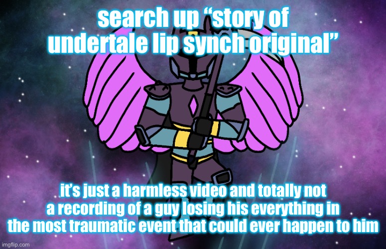 the dude | search up “story of undertale lip synch original”; it’s just a harmless video and totally not a recording of a guy losing his everything in the most traumatic event that could ever happen to him | image tagged in the dude | made w/ Imgflip meme maker