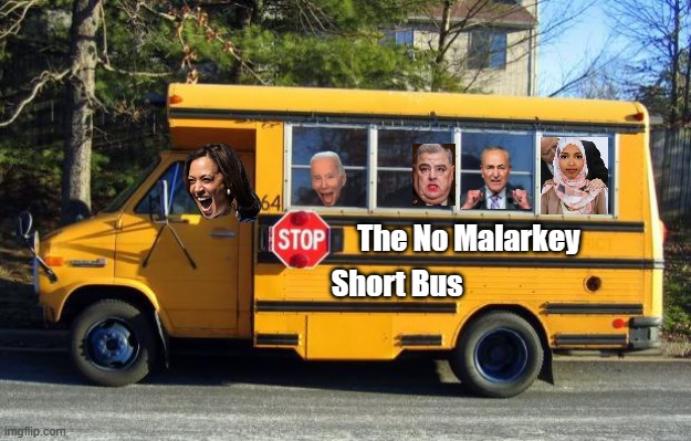 The Truth is out there, you just have to let it in... | The No Malarkey; Short Bus | image tagged in short bus | made w/ Imgflip meme maker