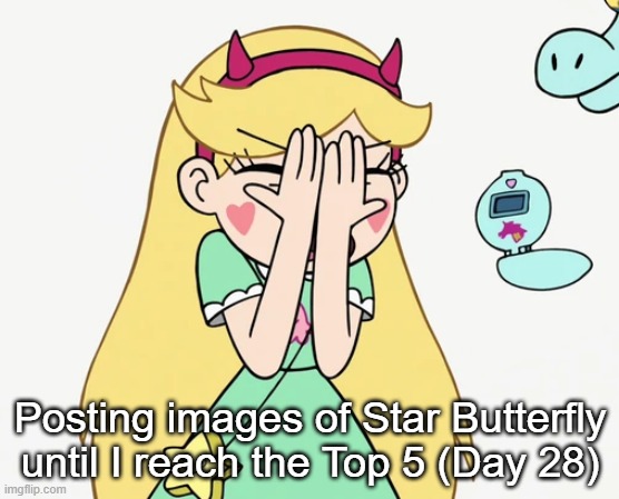 Day 28 | Posting images of Star Butterfly until I reach the Top 5 (Day 28) | image tagged in star butterfly severe facepalm | made w/ Imgflip meme maker