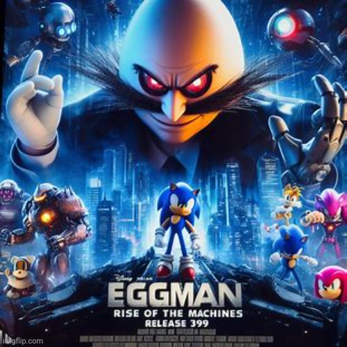Making movie posters about imgflip users pt.107: Dr.Eggman | made w/ Imgflip meme maker