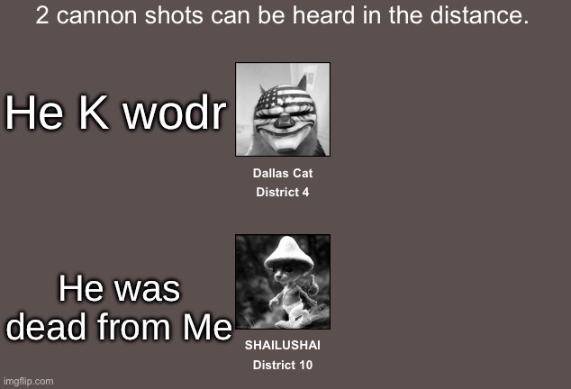 He K wodr; He was dead from Me | made w/ Imgflip meme maker