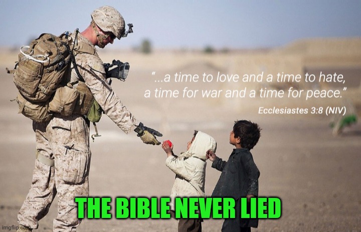 Truth | THE BIBLE NEVER LIED | image tagged in truth | made w/ Imgflip meme maker