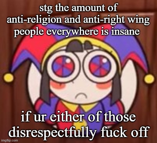 stg the amount of anti-religion and anti-right wing people everywhere is insane; if ur either of those disrespectfully fuck off | image tagged in clash royale | made w/ Imgflip meme maker