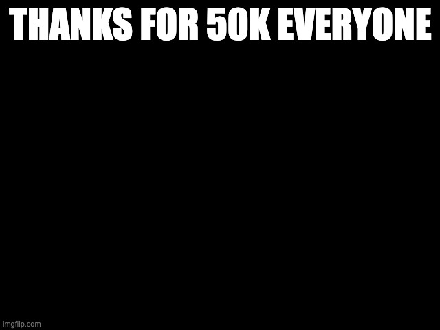 EL GATO | THANKS FOR 50K EVERYONE | image tagged in el gato | made w/ Imgflip meme maker