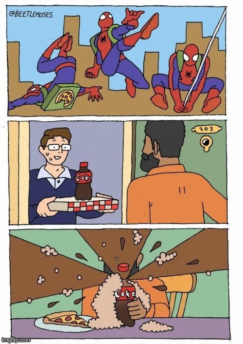 Soda explosion | image tagged in spider-man,spiderman,pizza,soda,comics,comics/cartoons | made w/ Imgflip meme maker