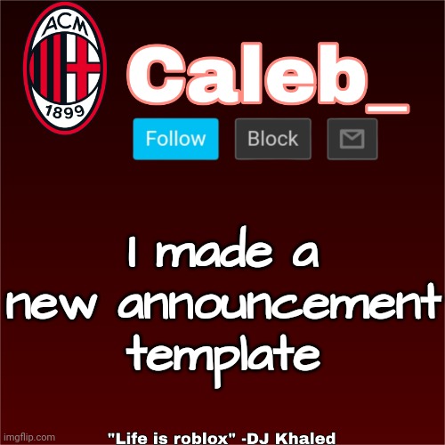 Caleb_ New Announcement Temp | I made a new announcement template | image tagged in caleb_ new announcement temp | made w/ Imgflip meme maker
