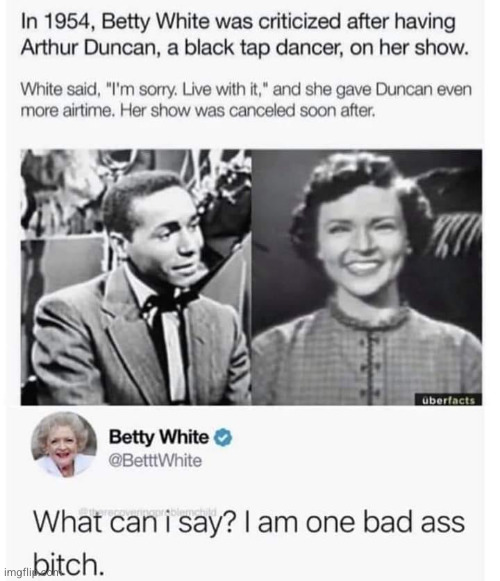 Betty White one bad ass bitch | image tagged in betty white one bad ass bitch | made w/ Imgflip meme maker