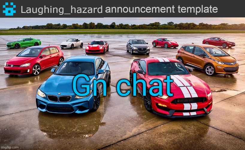 Hope y'all have a good day/night | Gn chat | image tagged in lh announcement template | made w/ Imgflip meme maker