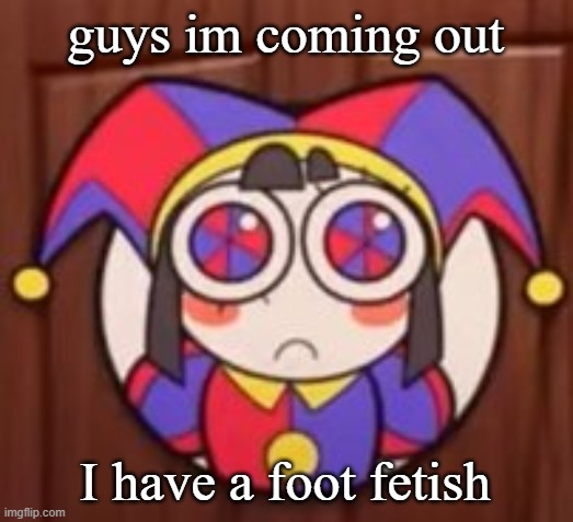 guys im coming out; I have a foot fetish | image tagged in clash royale | made w/ Imgflip meme maker