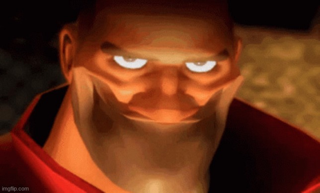 image tagged in evil tf2 soldier smile | made w/ Imgflip meme maker