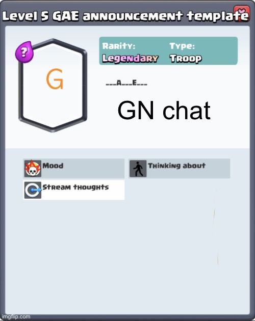 GAE announcement template | GN chat | image tagged in gae announcement template | made w/ Imgflip meme maker