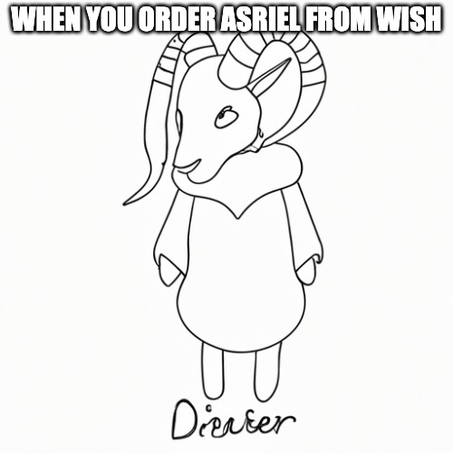 Bootleg Asriel | WHEN YOU ORDER ASRIEL FROM WISH | image tagged in bootleg,asriel,funny goat,undertale,boss fight,god of hyperdeath | made w/ Imgflip meme maker