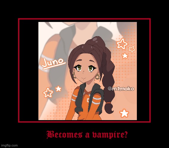 i really want juno to become a vampire but | image tagged in what if character because a vampire,junoreyes,bakugan | made w/ Imgflip meme maker