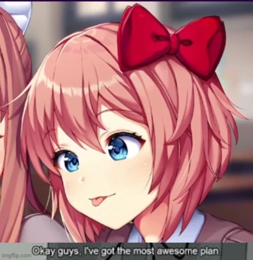 image tagged in sayori cute moron,charles's plan | made w/ Imgflip meme maker