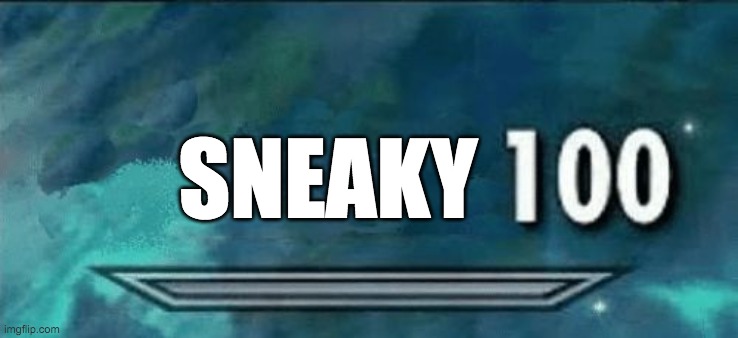 100 | SNEAKY | image tagged in 100 | made w/ Imgflip meme maker