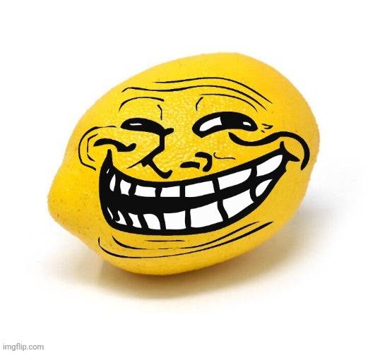 Troll lemon | made w/ Imgflip meme maker